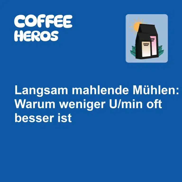 Langsam mahlende Kaffeemühle mit niedrigen Umdrehungen schont Aromastoffe und reduziert Hitzeentwicklung beim Mahlen