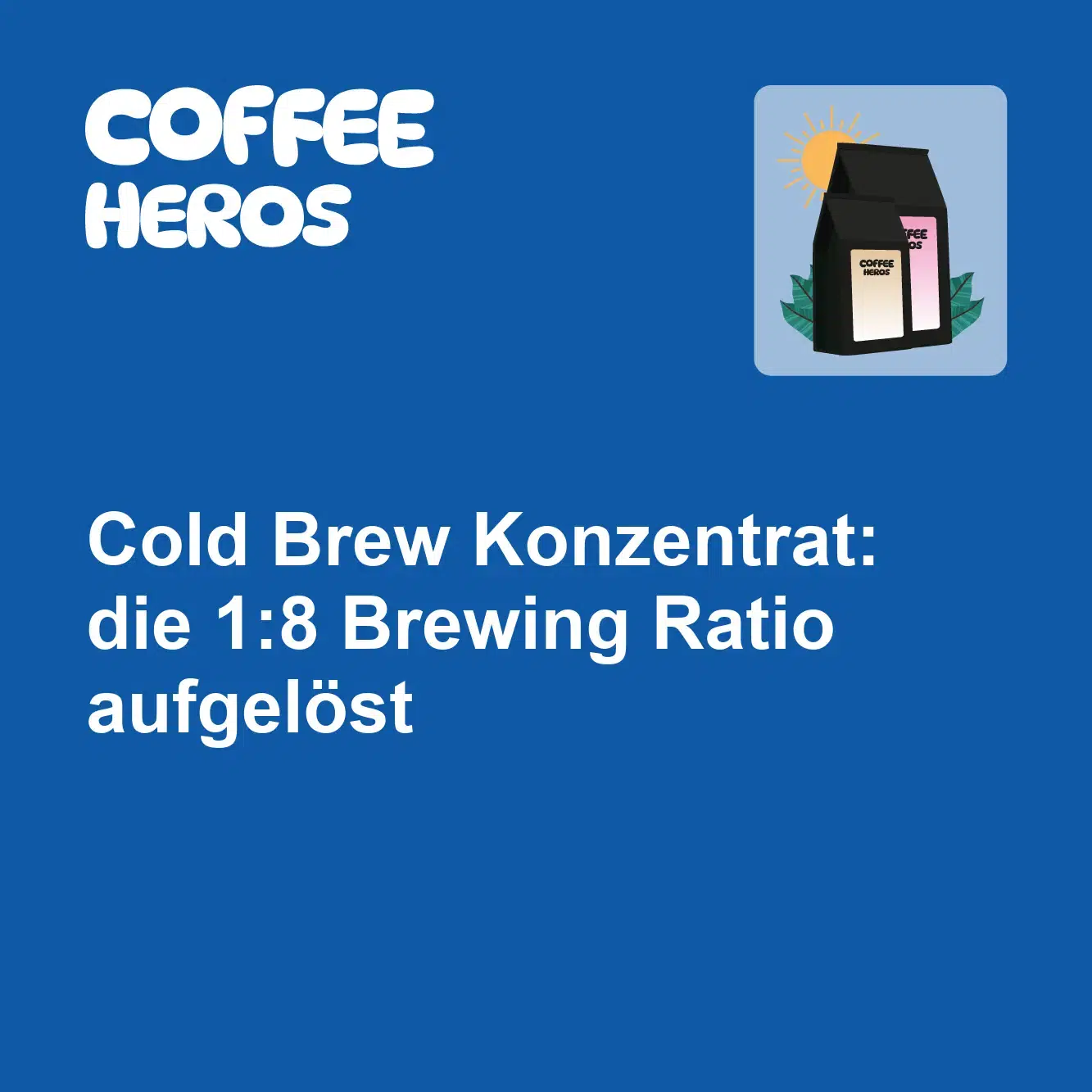 Cold Brew Konzentrat im Glas mit Eiswuerfeln und Messbecher zeigt 1:8 Brewing Ratio Verhaeltnis